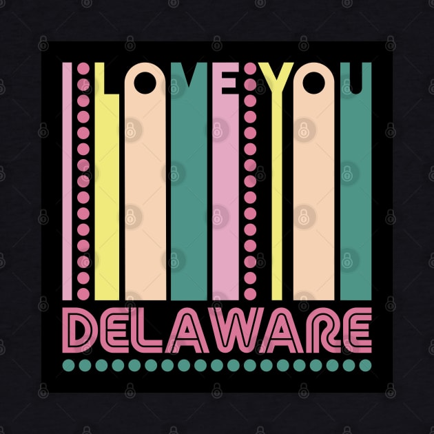 DELAWARE - I LOVE MY STATE by LisaLiza